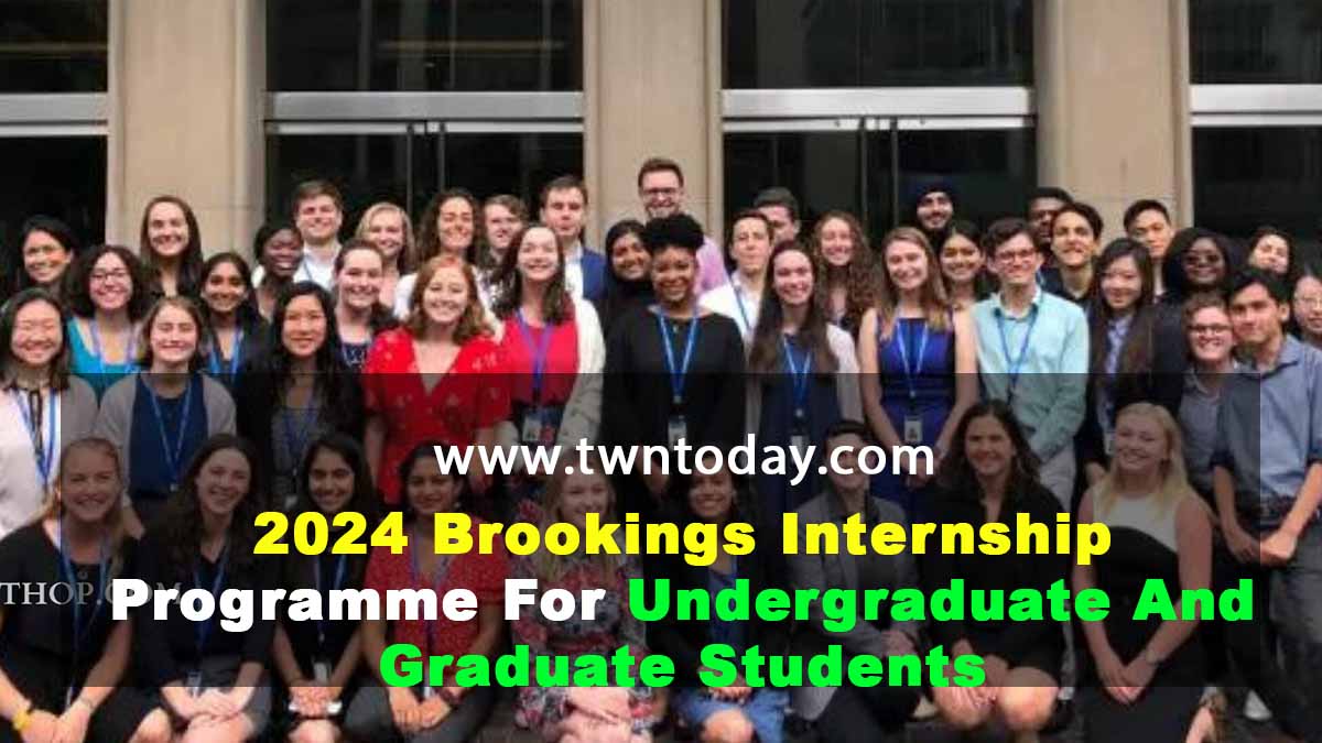 2024 Brookings Internship Programme For Undergraduate And Graduate Students