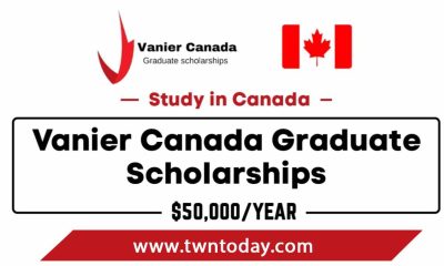 2025 Vanier Canada Graduate Scholarship (Vanier CGS) Programme for Doctoral Study in Canada ($50,000 per year)