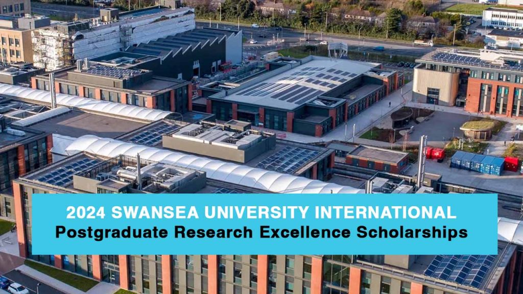 2024 Swansea University International Postgraduate Research Excellence Scholarships